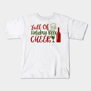 Full Of Holiday Beer Kids T-Shirt